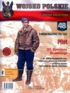 II Wojna Swiatowa 1941-1945: Pilot (Wojsko Polskie II Wojna Swiatowa Nr.48) 