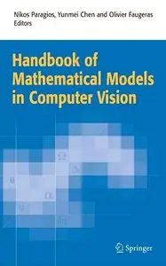 Handbook of Mathematical Models In Computer Vision