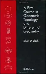 A First Course in Geometric Topology and Differential Geometry