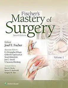 Fischer's Mastery of Surgery 7th Edition (repost)