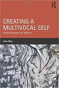 Creating a Multivocal Self