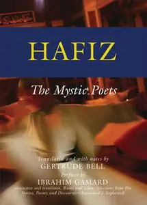 «Hafiz» by Preface by Ibrahim Gamard, Translated Notes, with Notes by Gertrude Bell