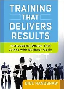 Training That Delivers Results: Instructional Design That Aligns with Business Goals