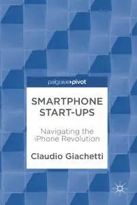 Smartphone Start-ups: Navigating the iPhone Revolution