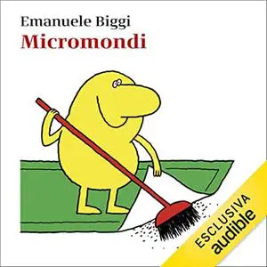 «Micromondi» by Emanuele Biggi