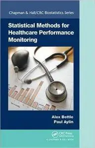 Statistical Methods for Healthcare Performance Monitoring (repost)