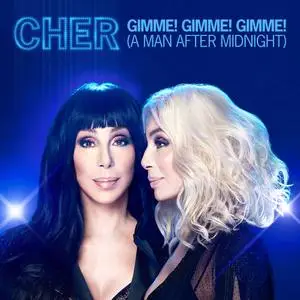 Cher - Gimme! Gimme! Gimme! (A Man After Midnight) (Midnight Mixes) [Maxi-Single] (2018)