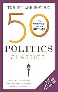 50 Politics Classics: Revised Edition