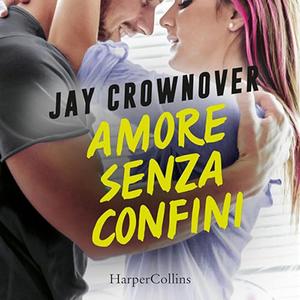 «Amore senza confini» by Jay Crownover
