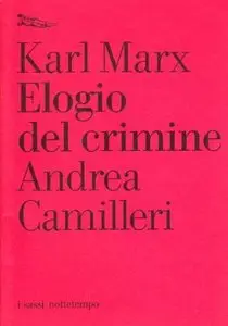 Elogio del crimine di Karl Marx e Andrea Camilleri