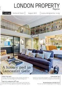London Property Magazine Central & South Edition – August 2017