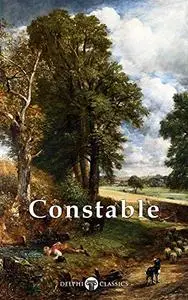Delphi Collected Works of John Constable (Illustrated)