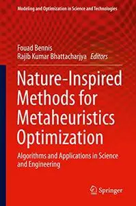 Nature-Inspired Methods for Metaheuristics Optimization: Algorithms and Applications in Science and Engineering (repost)