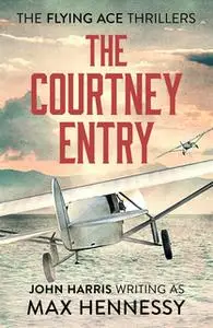«The Courtney Entry» by Max Hennessy