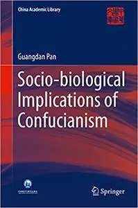 Socio-biological Implications of Confucianism (Repost)