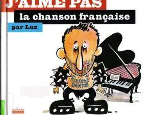 J'Aime Pas La Chanson Francaise