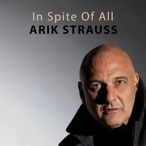 Arik Strauss - In Spite Of All (2023) [Official Digital Download 24/192]