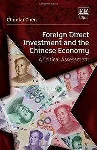 Foreign Direct Investment and the Chinese Economy: A Critical Assessment