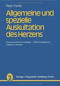 Allgemeine und spezielle Auskultation des Herzens by Hans-Jörg Peter Franke
