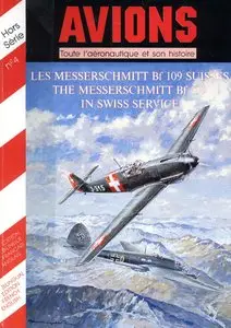 Avions Hors Serie 04 - Bf-109 in Swiss Service