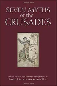 Seven Myths of the Crusades