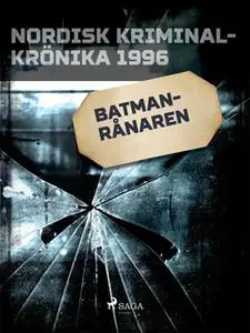 «Batman-rånaren» by Diverse