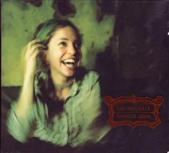 Ani DiFranco - Knuckle Down (2005)