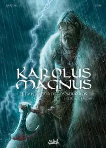 Karolus Magnus, el Emperador de los Bárbaros Tomo 1 - El Rehén Vascón