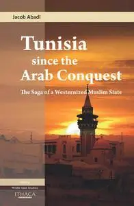 «Tunisia Since the Arab Conquest» by Jacob Abadi
