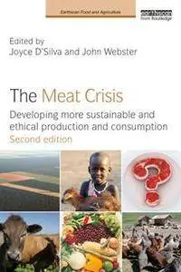 The Meat Crisis : Developing More Sustainable and Ethical Production and Consumption, Second Edition