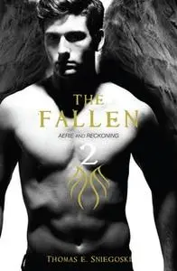 «The Fallen 2: Aerie and Reckoning» by Thomas E. Sniegoski