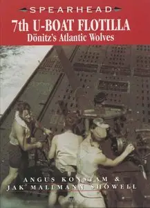 7th U-Boat Flotilla - Donitz's Atlantic Wolves: Donitzs Atlantic Wolves