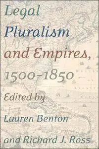 Legal Pluralism and Empires, 1500-1850