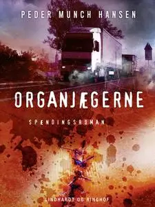 «Organjægerne» by Peder Munch Hansen
