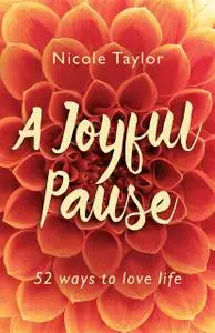 «A Joyful Pause» by Nicole Taylor