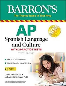 AP Spanish Language and Culture: With 2 Practice Tests (Repost)