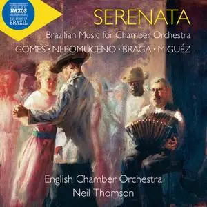English Chamber Orchestra & Neil Thomson - Serenata: Brazilian Music for Chamber Orchestra (2022) [Digital Download 24/96]