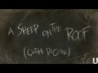 [Animation] A Sheep on the Roof - Rémy Schaepman (2008)