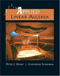 Applied Linear Algebra by Cheri Shakiban