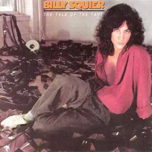 Billy Squier - The Tale Of The Tape (1980) {2007 American Beat} **[RE-UP]**