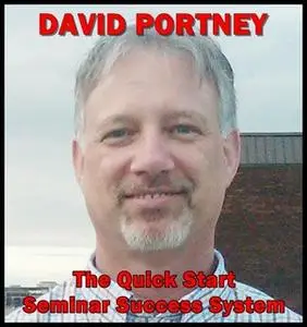«The Quick Start Seminar Success System» by David R. Portney