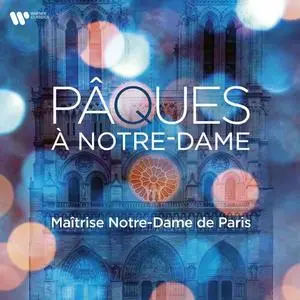 Maitrise Notre-Dame de Paris - Paques a Notre-Dame (2022)