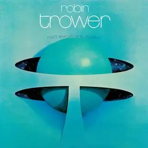 Robin Trower - Twice Removed From Yesterday: 50th Anniversary Deluxe Edition (1973/2023)