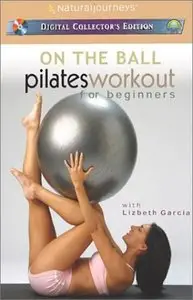 On The Ball Pilates Workout for Beginners with Lizbeth Garcia