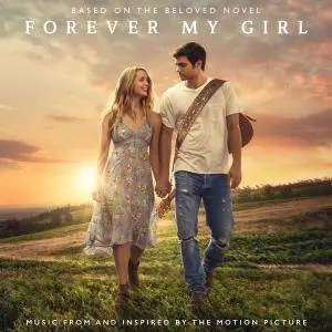 VA - Forever My Girl (Music And Inspired By The Motion Picture) (2018)