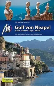 Golf von Neapel: Ischia - Sorrent - Capri - Amalfi, Auflage: 6