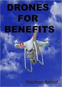 Drones For Benefits: Guide about different types of drones with details