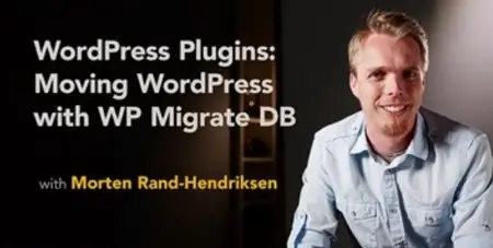 Lynda - WordPress Plugins: Moving WordPress with WP Migrate DB