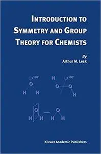 Introduction to Symmetry and Group Theory for Chemists (Repost)