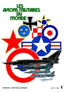 Robert J. Roux, "Les avions militaires du monde"